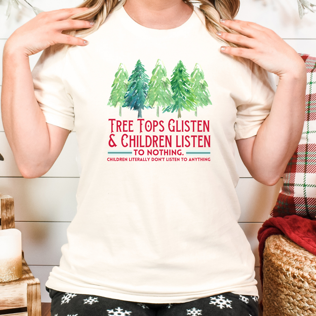 Tree Tops Glisten and Children Listen Full Color DTF Transfer