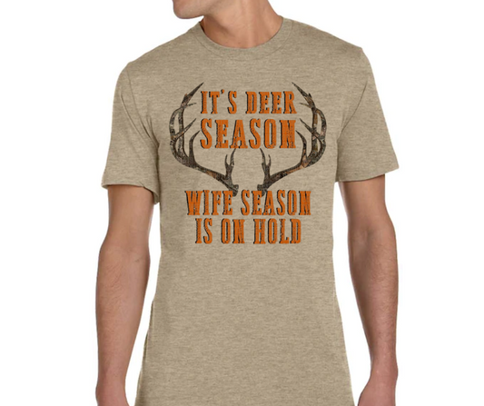 Its Deer Season Wife Season Is On Hold Hunting Full Color DTF Transfers