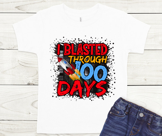 I Blasted Through 100 Days Rocket (Splatter Background) Full Color DTF Transfers