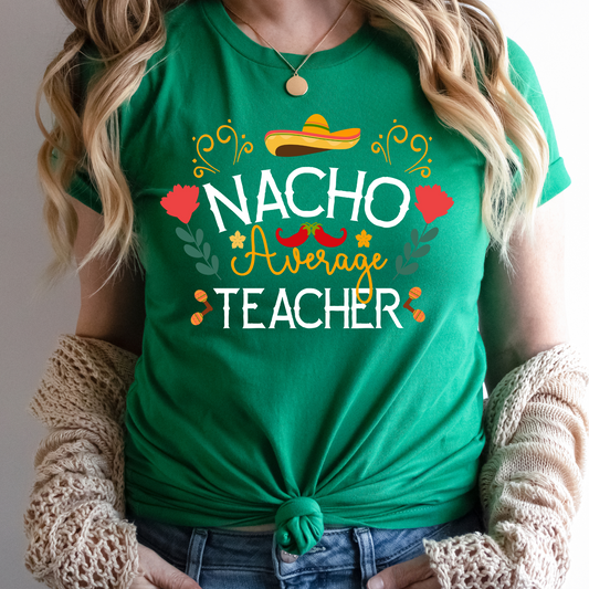 Nacho Average Teacher Full Color DTF Transfers