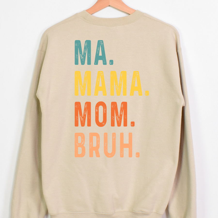 Ma Mama Mom Bruh Girl or Boy Mama Full Color DTF Transfer