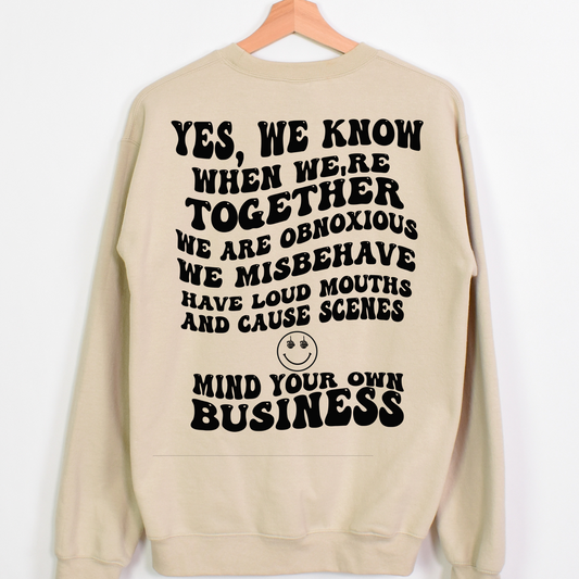 Yes We Know When Were Together... Mind Your Business Best Friends Full Color DTF Transfer