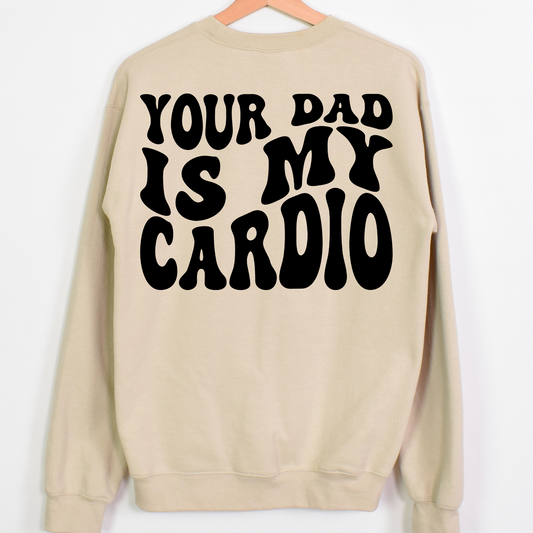 Your Dad Is My Cardio Full Color DTF Transfer