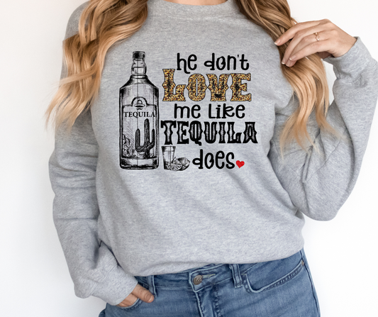 He Don't Love Me Like Tequila Does Western Full Color DTF Transfer