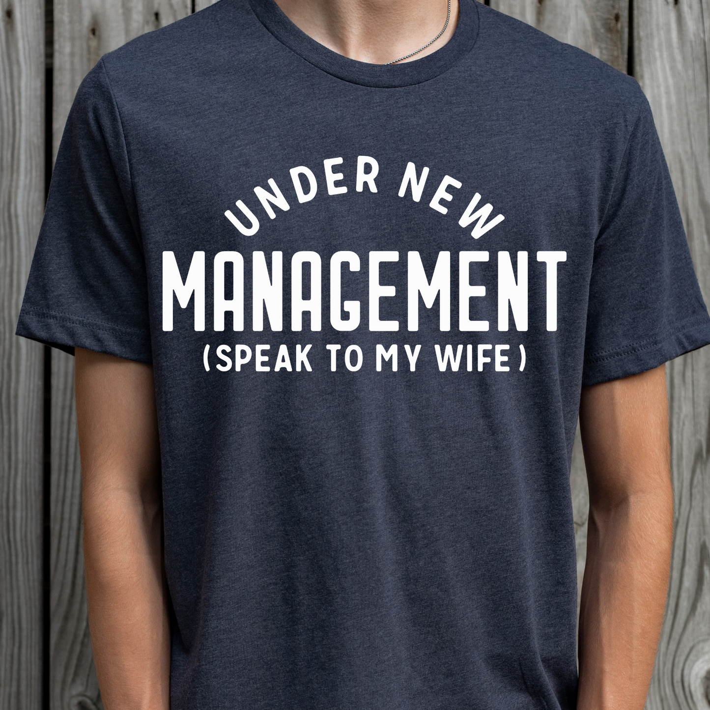 Under New Management (Speak To My Wife) Full Color DTF Transfers