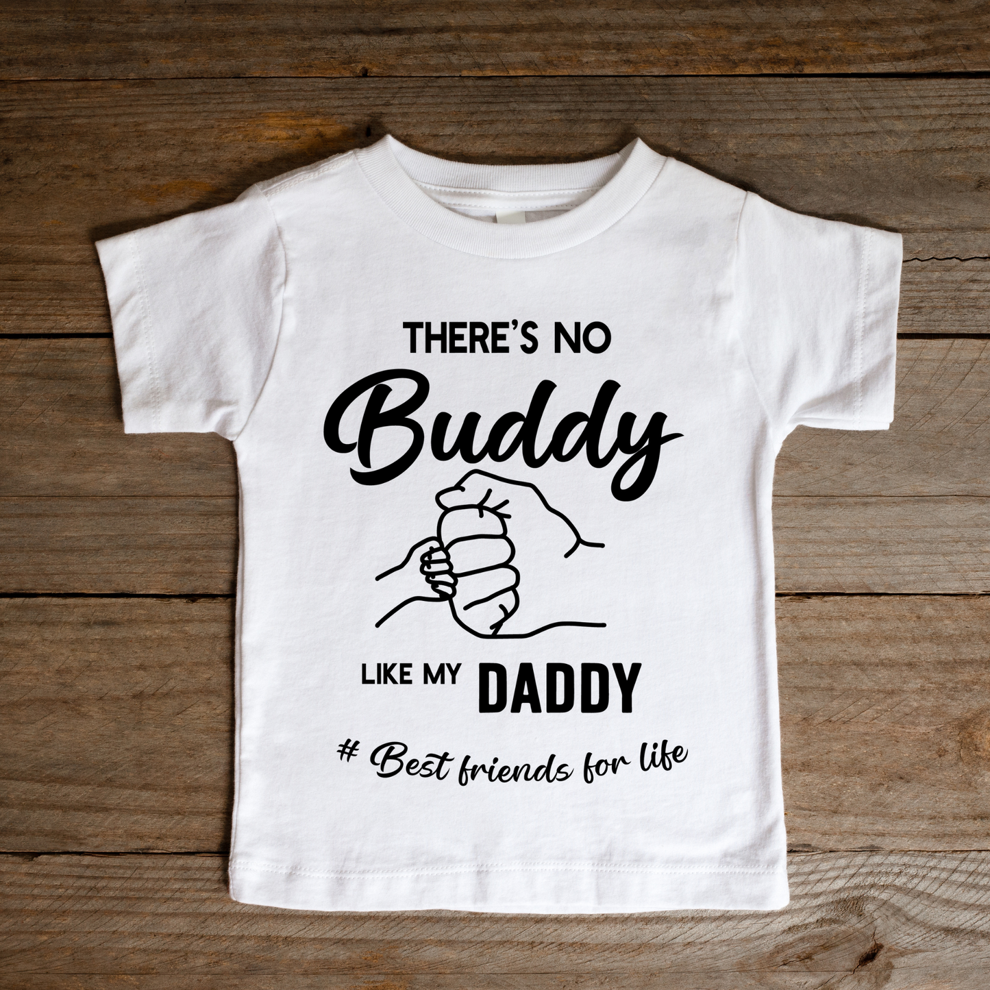 There Is No Buddy Like My Dad/Son Full Color DTF Transfer