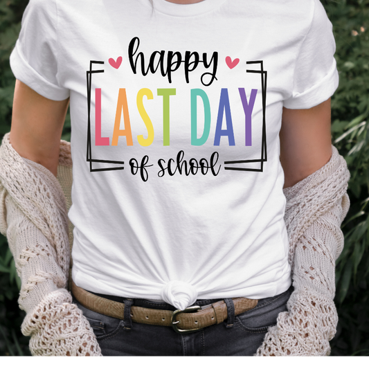 Happy Last Day of School Full Color DTF Transfer