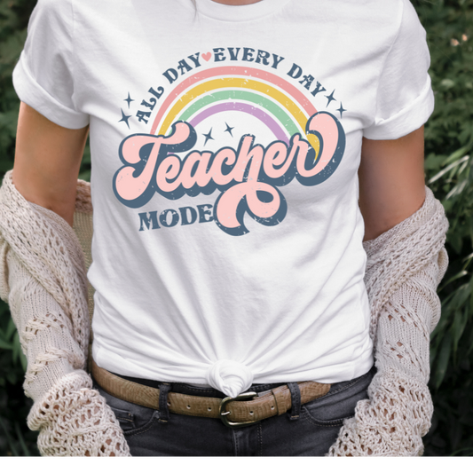 Teacher Mode All Day Everyday Rainbow Full Color DTF Transfer