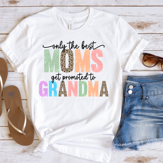 Only The Best Moms Get Promoted to Grandma Full Color DTF Transfers