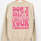Don't Talk To Me When I I'm Overstimulated I Will Hurt Your Feelings Full Color DTF Transfer