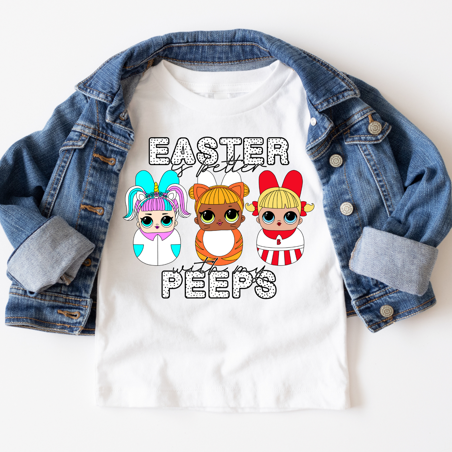 Easter Is Better With My Peeps (MULTIPLE OPTIONS) Full Color DTF Transfer