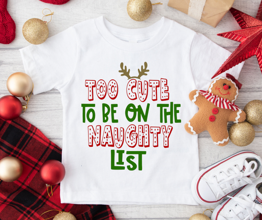 Too Cute Auto Be On The Naught List  Full Color DTF Transfer