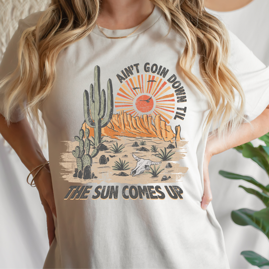 Aint Going Down Till The Sun Comes Up Western Full Color DTF Transfers