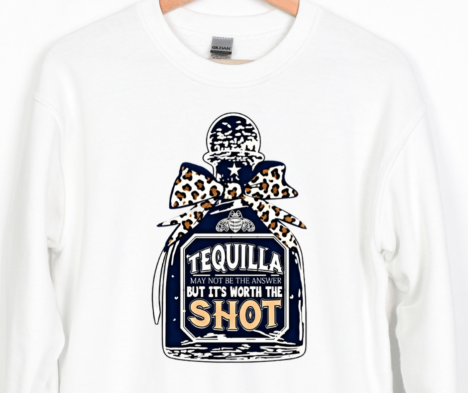 Tequila May Not Be The Answer But It’s Worth  A Shot Full Color DTF Transfer