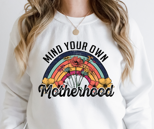 Mind Your Own Motherhood Floral Rainbow Full Color DTF Transfer