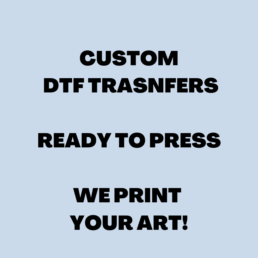 Single Print Custom DTF Transfer