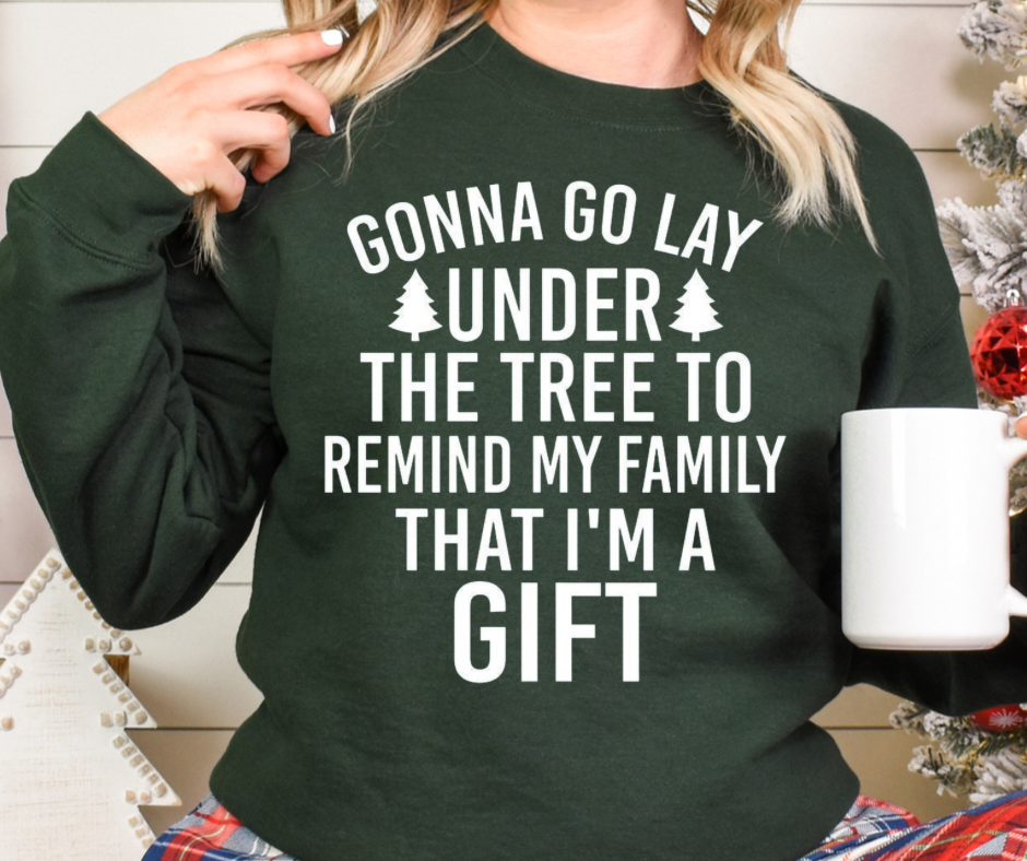 Gonna Lay Under My Tree And Remind My Family I Am The Gift  (All White) Full Color DTF Transfer