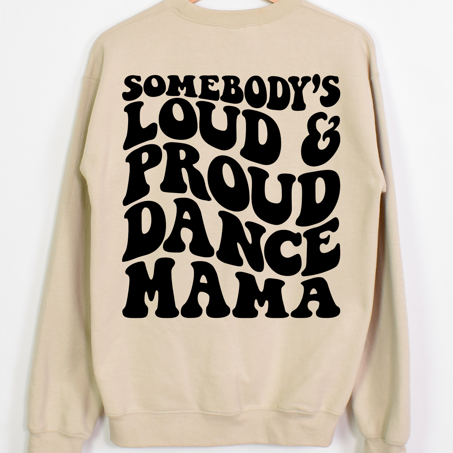 Somebody's Loud And Proud Dance Mama Full Color DTF Transfer