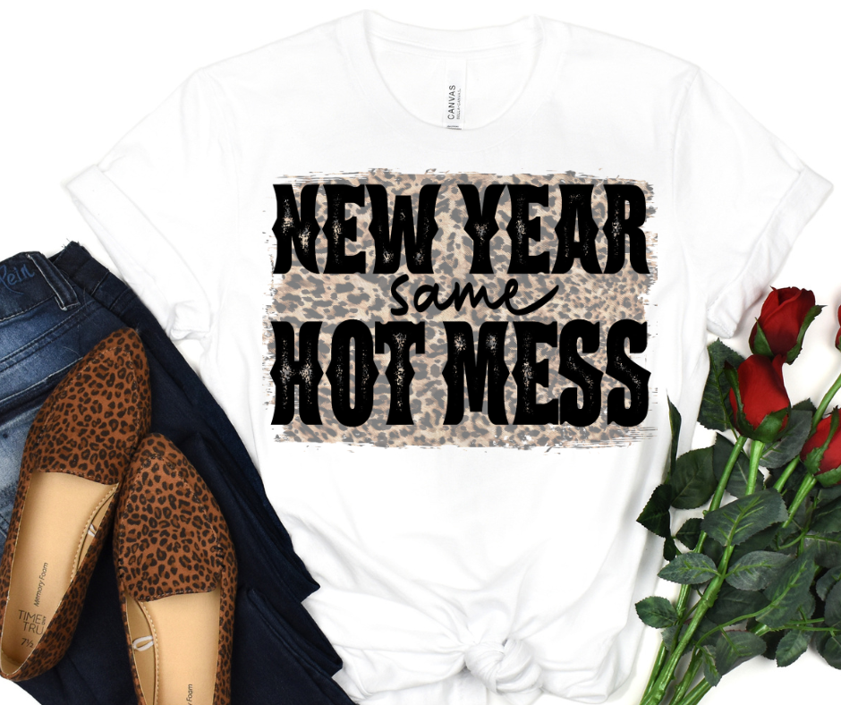 New Year Same Hot Mess Leopard Full Color DTF Transfer