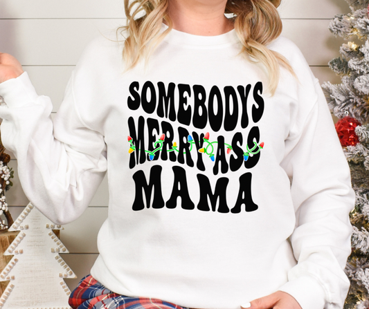 Somebody’s Merry Ass Mama Full Color DTF Transfer